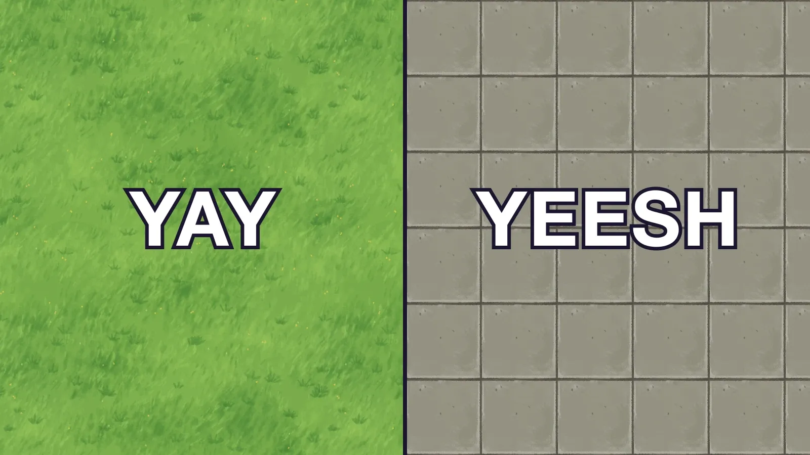 Seamless grass repeating, labeled YAY, next to one stone tile repeating, labeled YEESH